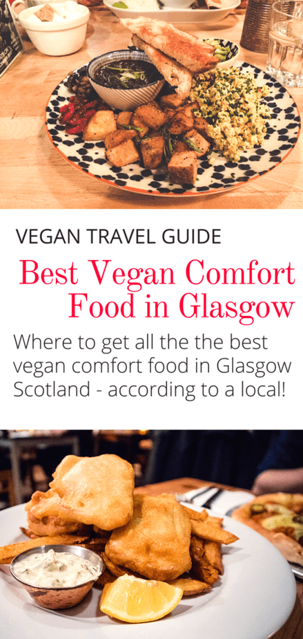 Best Vegan Restaurants in Glasgow for Comfort Food - Veggie Visa
